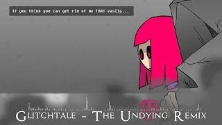 Glitchtale - The Undying Remix