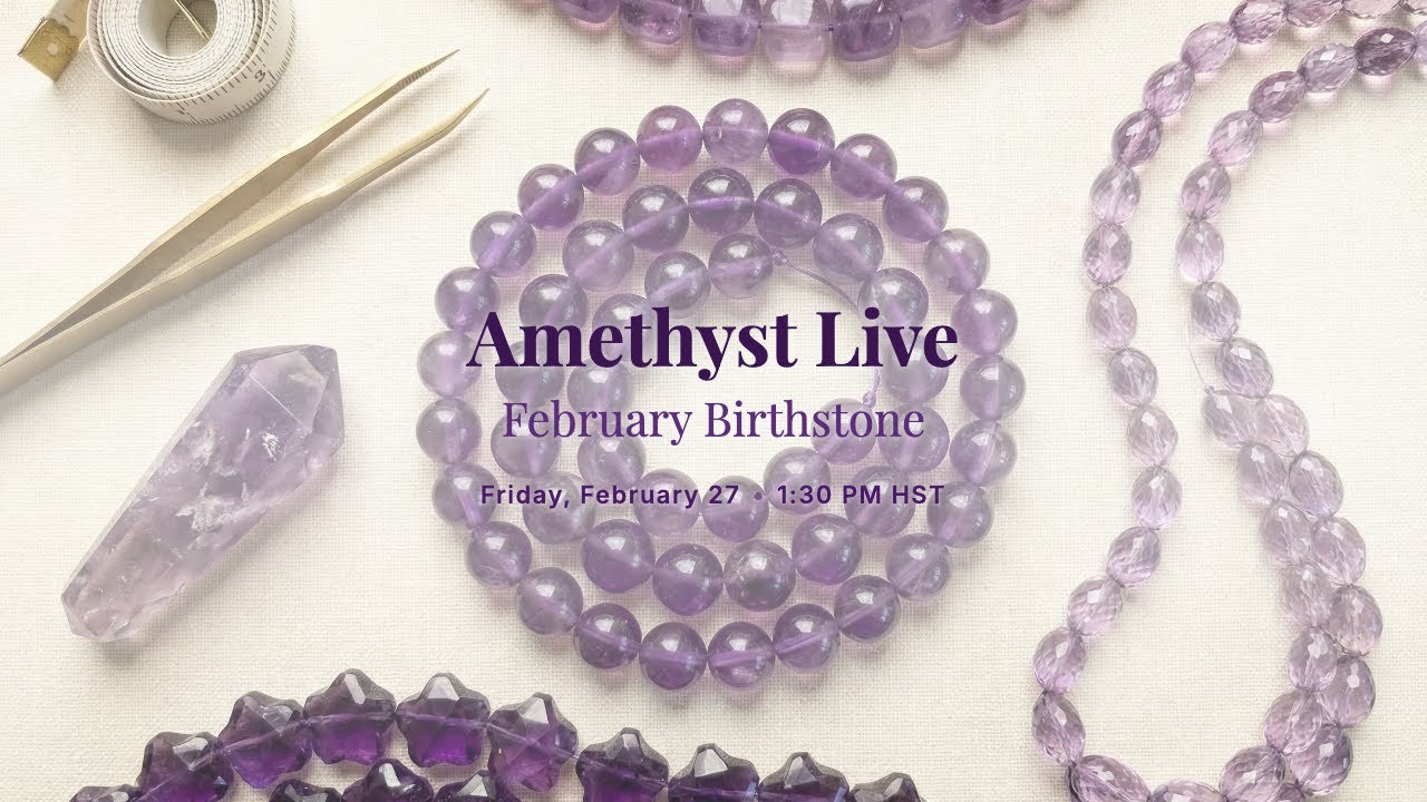 Watch: Amethyst February Birthstone Live