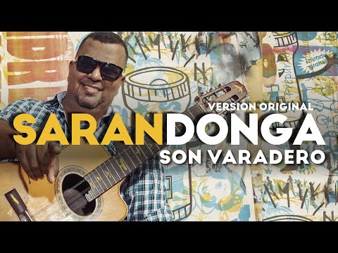 SARANDONGA - SON VARADERO - Música Cubana, Cuban Music, Son Cubano