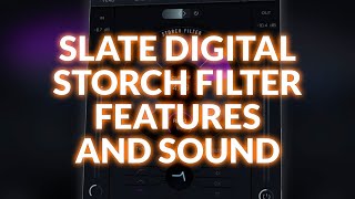Video thumbnail for Slate Digital Storch Filter Features And Sound by Production Expert