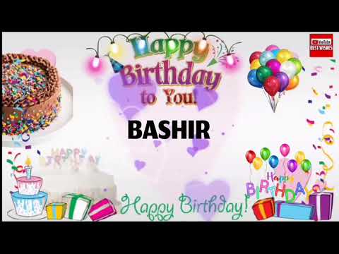 Happy Birthday BASHIR _|🎂|_ Happy Birthday Song_|🎂|_Best_Wishes_||
