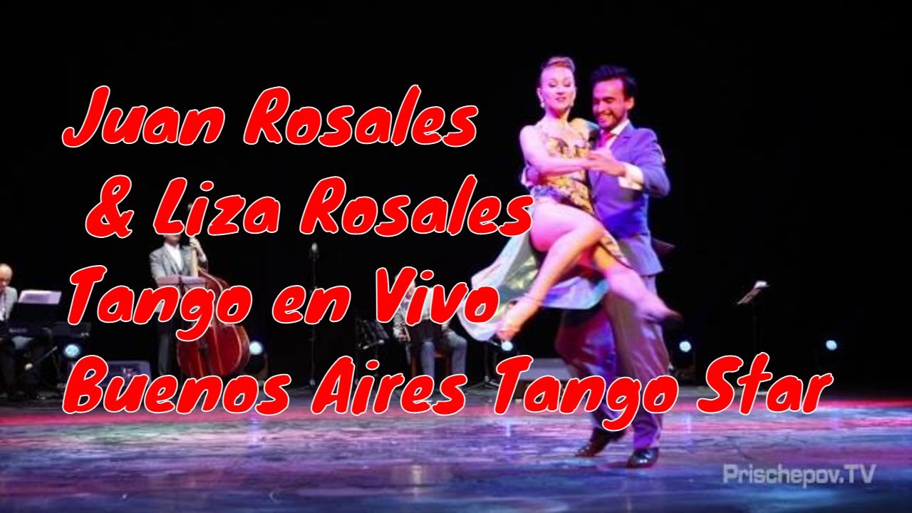 Juan Manuel Rosales & Liza Rosales, 1, Tango en Vivo, Buenos Aires Tango Star  5.06.2018