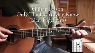 Dan Fogelberg Only the Heart May Know - guitar lesson