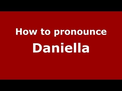 How to pronounce Daniella (French) - PronounceNames.com