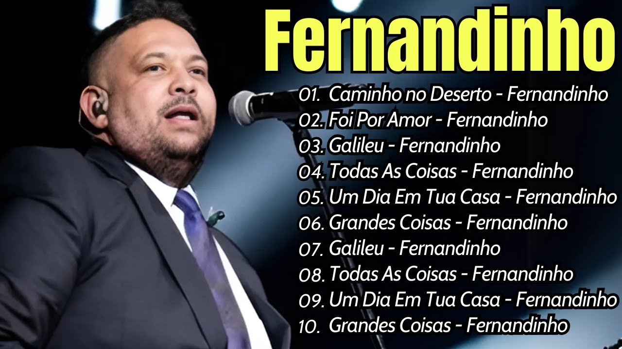 FERNANDINHO 🕊 Todas As Coisas, Caminho No Deserto 🕊 Top 35 Hinos Gospel Que Tocaram Corações em 2024