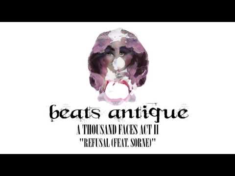 Beats Antique - Refusal feat. SORNE