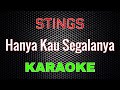 STINGS - Hanya Kau Segalanya [Karaoke] | LMusical