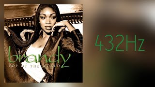 (432Hz) Brandy - Top Of The World ft. Mase