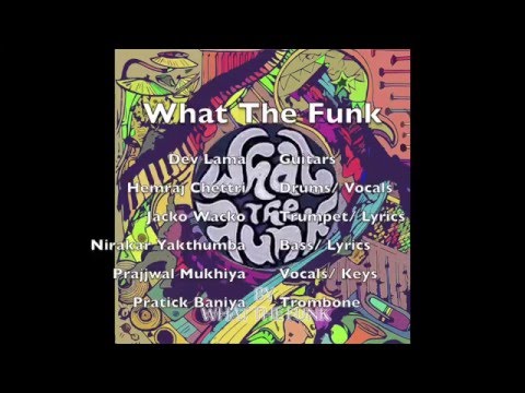 What the funk | Funky Daju | Lyric video | Nepali Funk Song