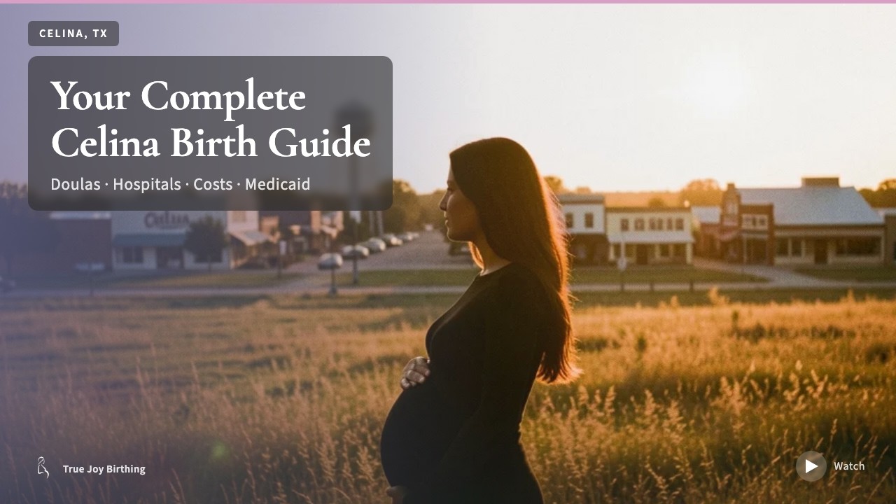 Celina TX Doula & Birth Plan Guide: Costs, Hospitals & Medicaid (First-Time Mom) — press play to watch