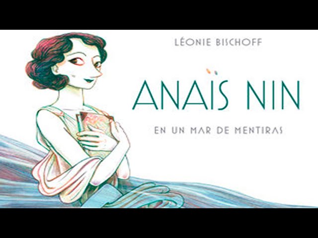 Vídeo relacionado con Anaïs Nin en un mar de mentiras (SIN COLECCION)