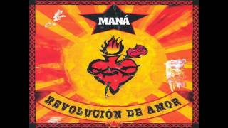 MANÁ justicia, tierra y libertad (revolucion de amor)