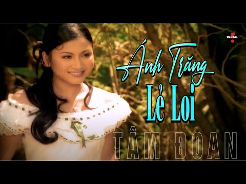 🌹VAN SON MV * Ánh Trăng Lẻ Loi | Tâm Đoan @VanSon