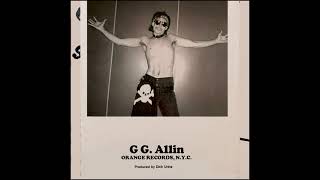 GG Allin &amp; The Scumfucs - God Of Fire In Hell (remix)