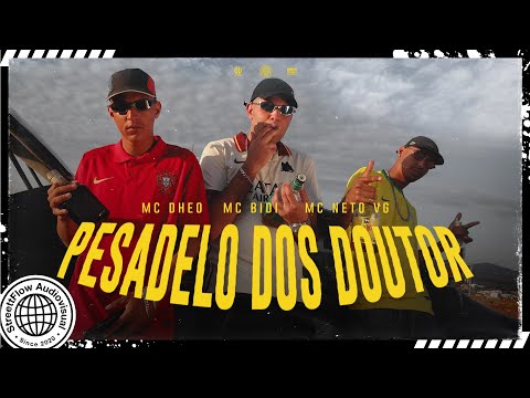 Mc Dheo, Mc Bidi & Mc Neto VG - Pesadelo dos Doutor (Videoclipe Oficial)
