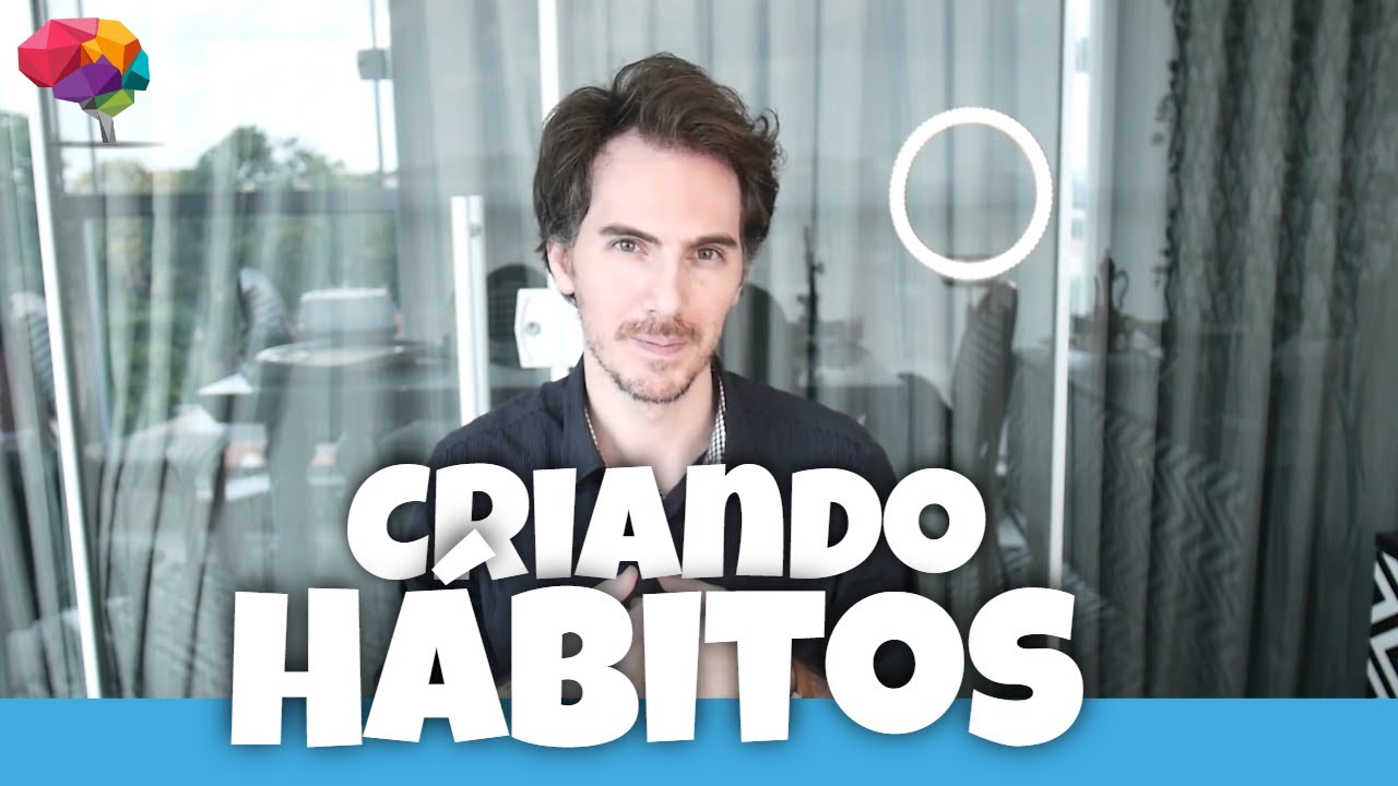 Como criar NOVOS Hábitos?