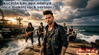 Download lagu Kucinta Kau Apa Adanya – Once Mekel | Rock Version Cover Indonesia mp3