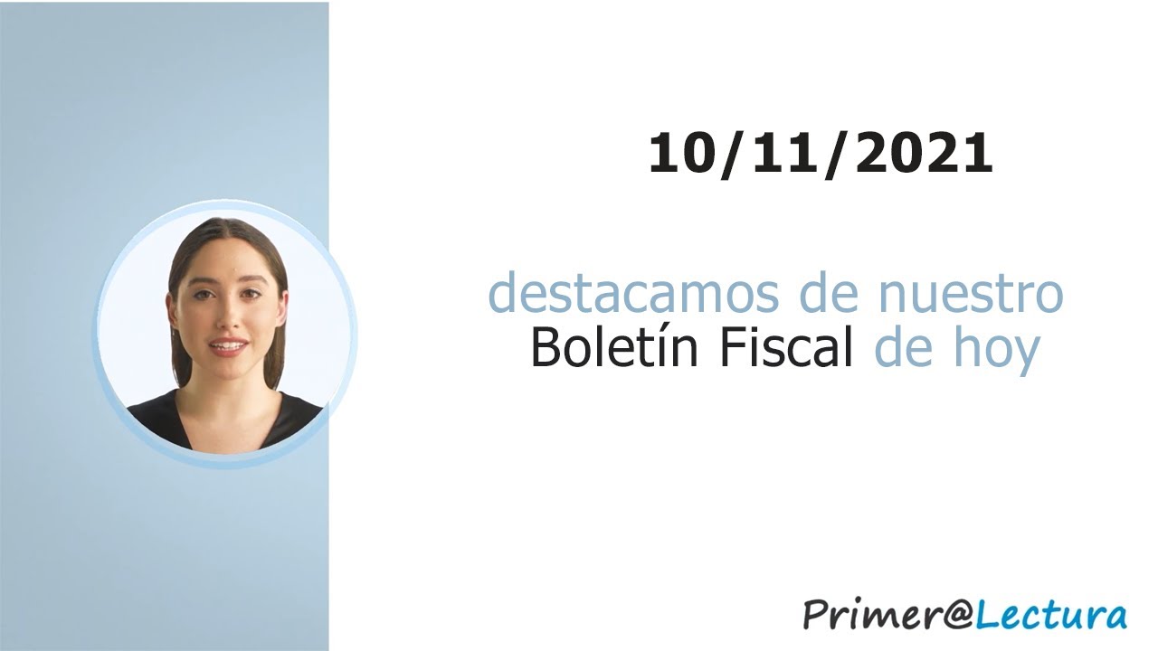 Boletín FISCAL 10 11 2021
