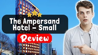 The Ampersand Hotel - Small Luxury Hotels of the World London Review - Should Yo