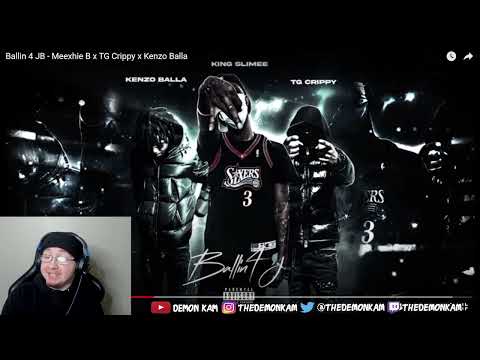Demon Kam Reacts to Ballin 4 JB - Meexhie B x TG Crippy x Kenzo Balla