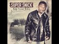 Super snick - Big Time Baby - 2014 R&B Soulful Rap, Hip hop, Universal
