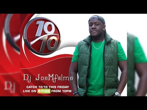 Dj Joe Mfalme On 10 Over 10 September 2018