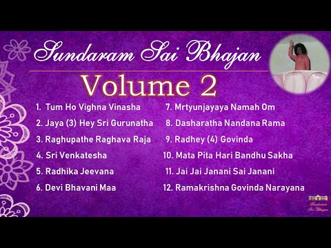 Sundaram Sai Bhajan Volume 2 | Sai Bhajans Jukebox | Sathya Sai Baba Bhajans | Sundaram Bhajan Group