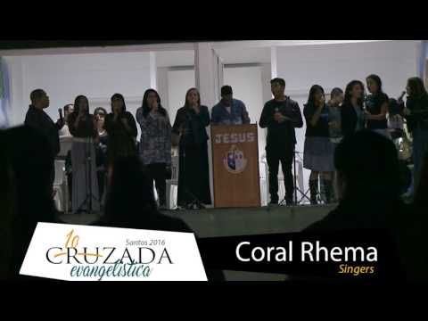 Coral Rhema Singers - 1° Cruzada Evangelística - Santos 2016