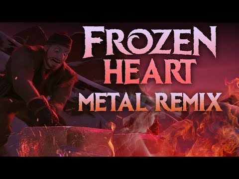 Frozen Heart - Complete Metal Remix