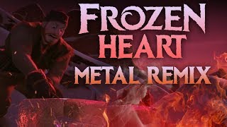 Frozen Heart - Complete Metal Remix