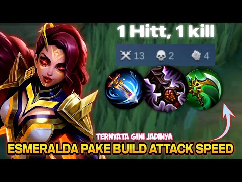 ESMERALDA BUILD ATTACK SPEED! AUTO CEPRAT CEPROT _ ESMERALDA BEST BUILD 2022 _ Mobile Legends