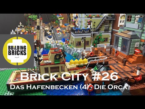 Brick City #26 Das Hafenbecken (4) Die Orca