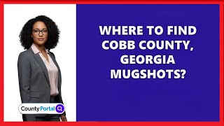 Where To Find Cobb County, Georgia Mugshots