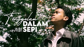 Download lagu Aulia Rahman - Tenggelam Dalam Sepi mp3