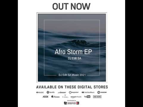 DJ Edit SA, LaErhnzo & TooZee, DJ Skhu - Afro Storm (Afro Tech Mix)