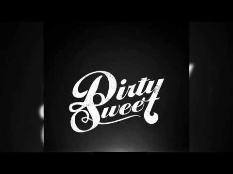 Dirty Sweet - You've Been Warned