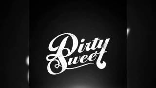 Dirty Sweet - You've Been Warned