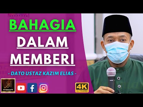 Dato Ustaz Kazim Elias - BAHAGIA DALAM MEMBERI