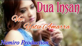 Download lagu DUA INSAN Voc. Yatie Amarra DA. Lagu Tapsel Terbaru By.Namiro Production mp3