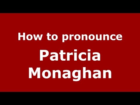 How to pronounce Patricia Monaghan (American English/US)  - PronounceNames.com