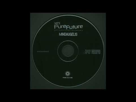 Mindaugelis - MIX Pure Future (2007) [Full CD Mix]