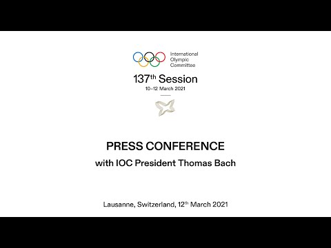 137th IOC Session - Press Conference with IOC President - 13.03.2021