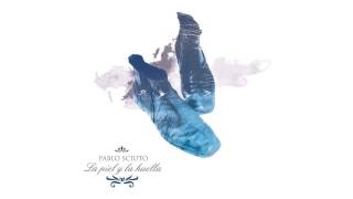 Pablo Sciuto - Agua que sabes (La piel y la huella)