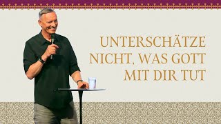 Unterschätze nicht, was Gott mit dir tut | Peter Wenz | Move Church