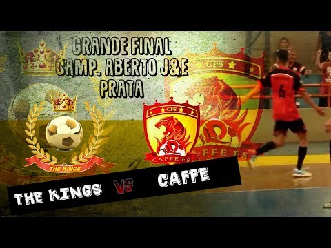 The Kings x Caffe - Final 1° Campeonato Aberto J&E - Série Prata