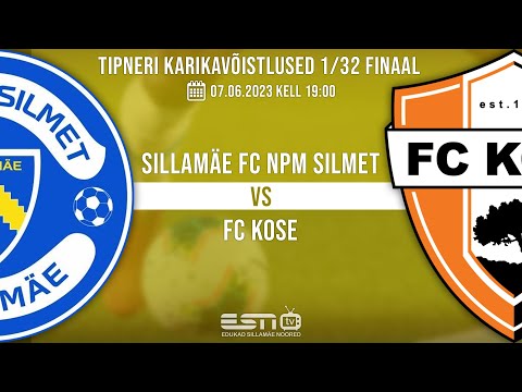 SILLAMÄE FC NPM SILMET - FC KOSE / TIPNERI KARIKAVÕISTLUSED 1/32 Finaal / 07.06.2023 kell 19:00