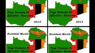 Afunika Ft Toyi Tomato - Kanawa Zambia Music 2012
