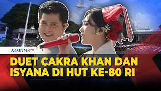 Download lagu Pakai Busana Adat, Duet Cakra Khan dan Isyana Memukau Istana Merdeka mp3