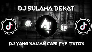 Download lagu DJ VIRAL - DJ SULAMA DEKAT SLOW TERBARU 2023🎧 || FYP TIKTOK mp3