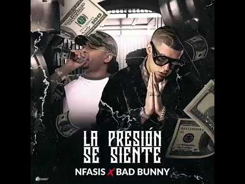 La Presión Se Siente - Nfasis Ft Bad Bunny (Audio Official)